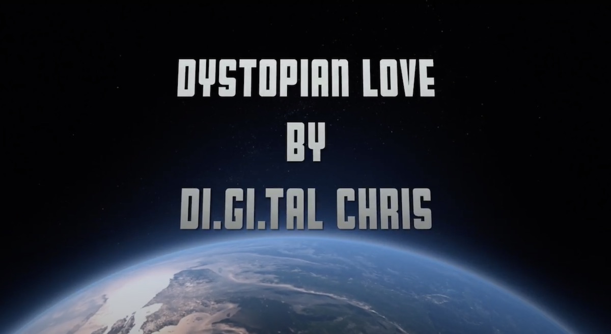 Dystopian Love - Digital Chris